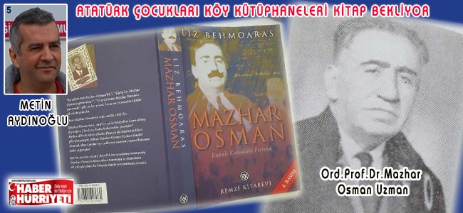 Metin Aydınoğlu'ndan, Mazhar Osman’lık Oldum