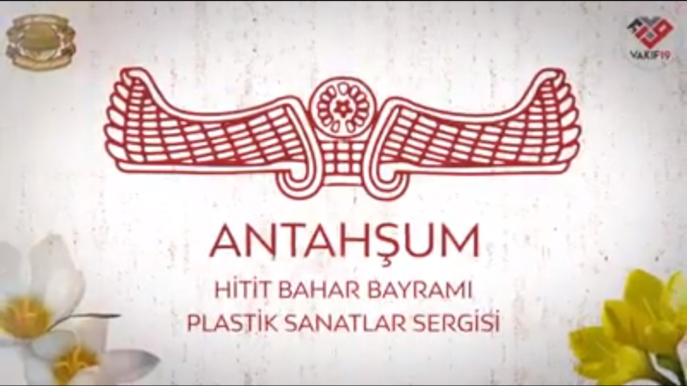 Dünya Hitit Günü “Antahşum Hitit Bahar Bayramı” Plastik Sanatlar Sergimiz