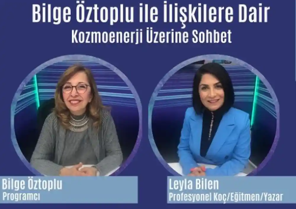 Bilge Öztoplu ile ilişkilere dair, Kozmo Enerji üzerine sohbet