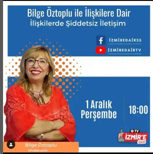 Bilge Öztoplu ile İlişkilere Dair, İlişkilerde Şiddetsiz İletişim